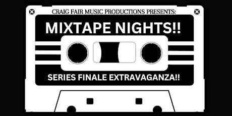 Craig Fair Presents Ultimate Mixtape Night: 70's - 2000's - April 6th - $35