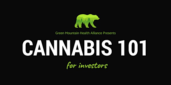 Green Mountain Presents Cannabis 101 for Investors