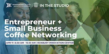 Entrepreneur + Small Business Coffee Networking