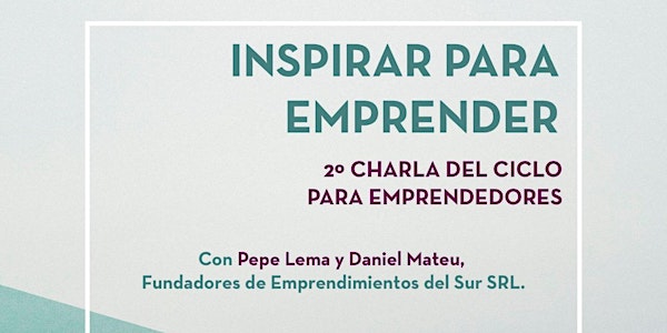 Inspirar para Emprender - Segunda Charla