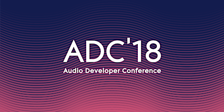 Audio Developer Conference 2018 primary image