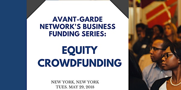 Avant-Garde Network's Business Funding Series: Equity Crowdfunding 