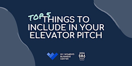 Top 5 Things to Include in Your Elevator Pitch