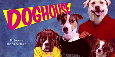 Imagem principal do evento Doghouse: A Variety Comedy Show. No Bones About It.