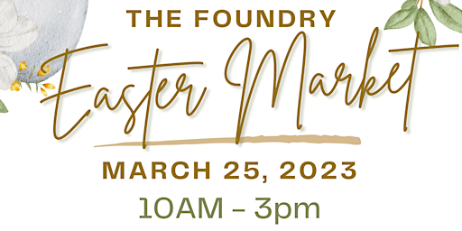 Easter Market at The Foundry