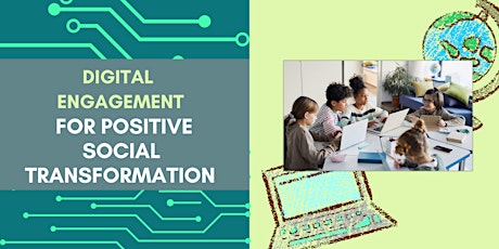 Digital Engagement for Positive Social Transformation