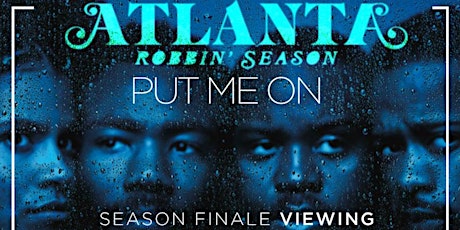 Put Me On: Atlanta FX Robbin' Season Finale Viewing primary image