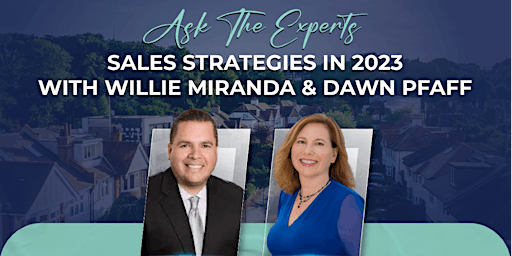 Ask The Experts: Master RE Sales Strategies With Willie Miranda & Dawn P. primary image