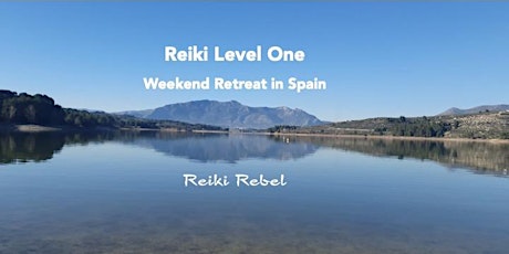 REIKI LEVEL ONE - WEEKEND RETREAT IN SPAIN