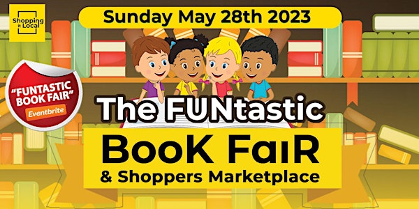 The FUNtastic Book Fair & Shoppers Marketplace (Scarb Edition)