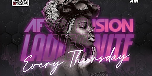 Afro Fusion Thursdays : Afrobeats, Hiphop, Dancehall, Soca (Free Entry) primary image