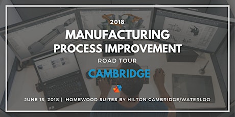 2018 Manufacturing Process Improvement Road Tour - Cambridge primary image