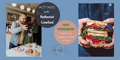 IACP TALKS - FOOD PHOTOGRAPHY - Creating an Image from Start to Finish