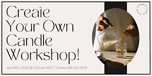 Create Your Own Candle Workshop!