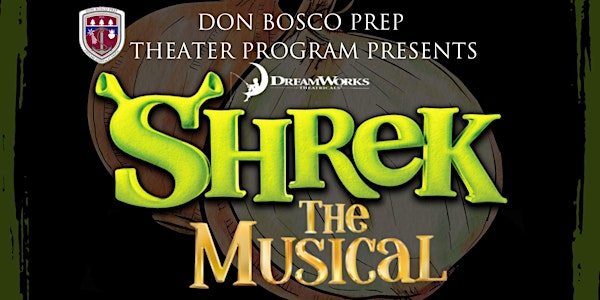 SHREK - Don Bosco Prep's Spring Musical