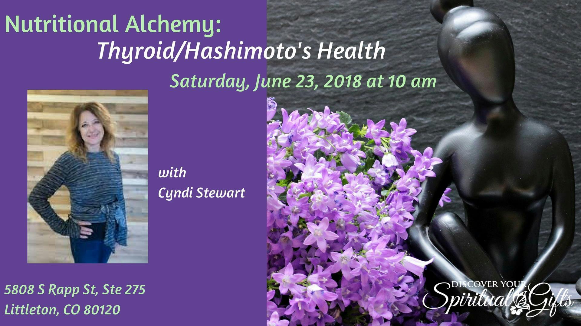 Nutritional Alchemy: Thyroid/Hashimoto’s Health with Cyndi Stewart