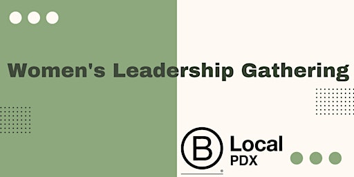 B Local PDX: Women's Leadership Gathering primary image