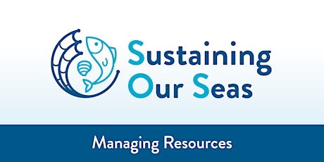 Hauptbild für Sustaining Our Seas: Managing Resources