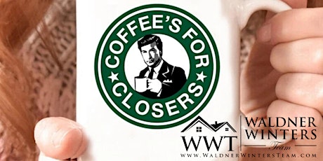 Coffee's For Closers