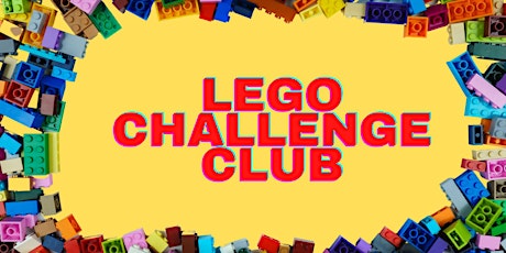 Lego Challenge Club (Kids 5-10)