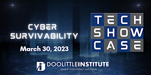 Technical Showcase- March: Cyber Survivability