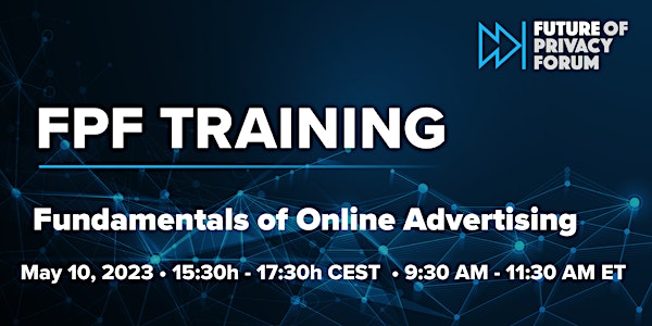 FPF Training: Fundamentals of Online Advertising - May 10, 2023