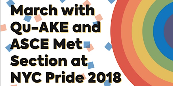 March with Qu-AKE & ASCE Met Section at NYC Pride 2018