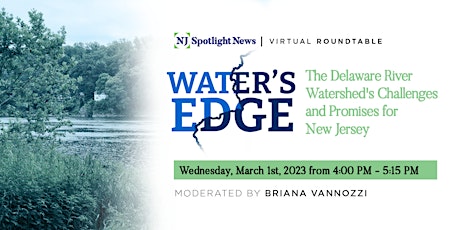 Imagem principal do evento Water's Edge: The Delaware River Watershed's Challenges and Promises for NJ