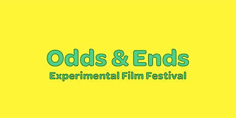 Odds and Ends Experimental Film Festival