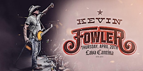 Kevin Fowler  LIVE at Lava Cantina