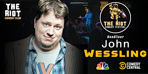 The Riot Comedy Festival - John Wessling (NBC, Comedy Central)