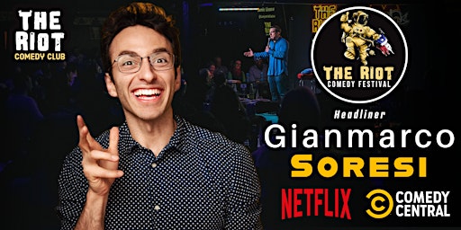 The Riot Comedy Festival - Gianmarco Soresi (HBO, Netflix, Comedy Central)