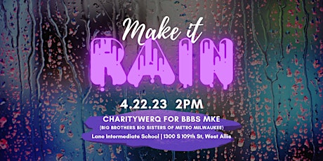 Make It Rain - CharityWERQ for Big Brothers Big Sisters of Metro Milwaukee