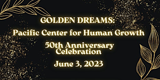 Golden Dreams: Pacific Center's 50th Anniversary Gala! primary image