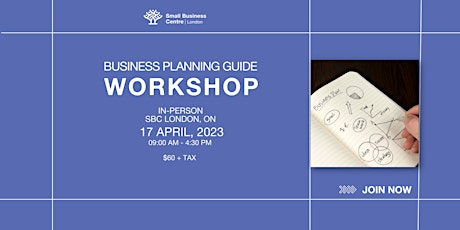 Business Planning Guide Workshop - April 17th, 2023