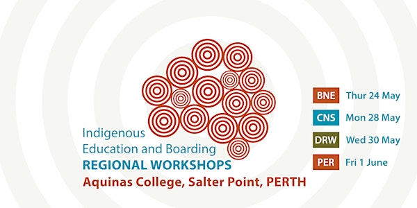 Indigenous Education and Boarding Regional Workshop - Perth