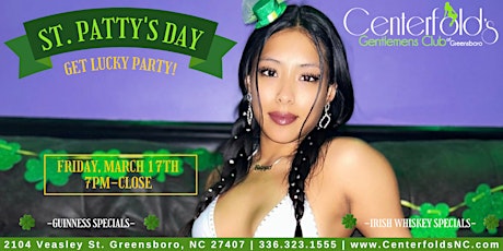 Get Lucky St. Patty's Day Party @Centerfolds Gentlemen's Club, 3/17 @7pm!!