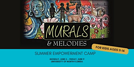 Murals & Melodies Summer Empowerment Camp