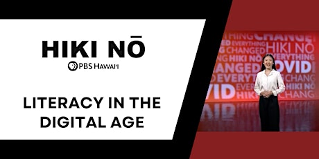 HIKI NŌ on PBS Hawai`i: Literacy in the Digital Age