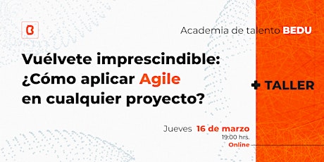 Imagen principal de Vuélvete imprescindible:  ¿Cómo aplicar Agile en cualquier proyecto?