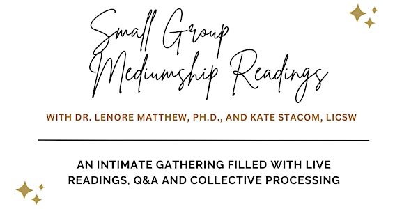 Small Group Mediumship Readings: An Intimate Gathering with Kate and Lenore