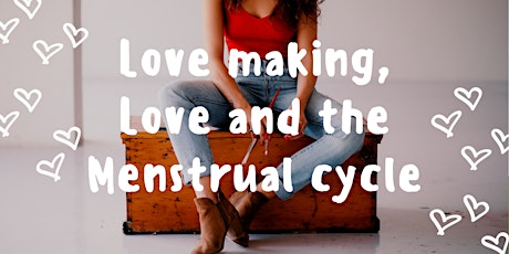 Love making, love and the Menstrual cycle. primary image