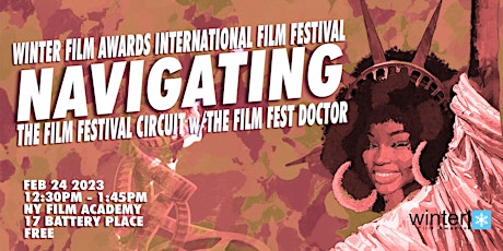 The Film Festival Doctor’s Guide To Navigating The Festival Circuit primary image