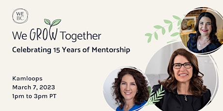 WeGrowTogether: Celebrating 15 Years of Mentorship with WeBC primary image