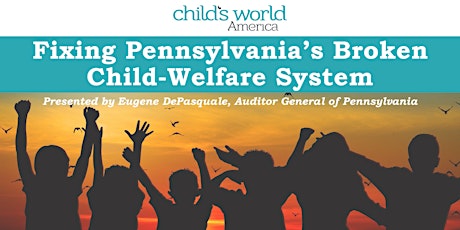 Fixing Pennsylvania’s Broken Child-Welfare System primary image