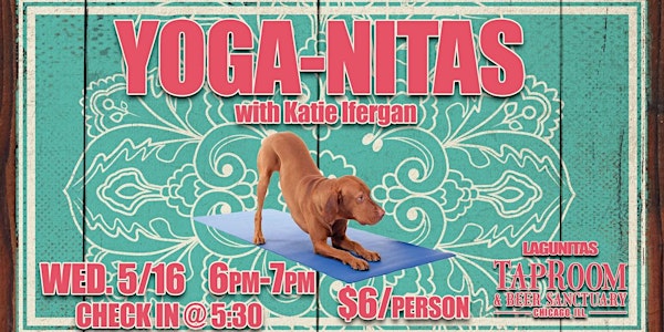 Yoga-Nitas @ Lagunitas Chicago 5/16