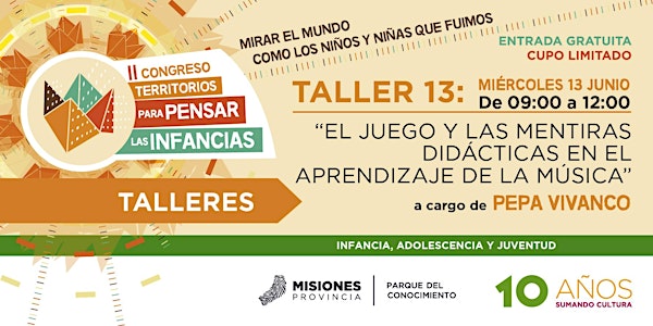 TALLER EL JUEGO Y LAS MENTIRAS DIDÁCTICAS EN EL APRENDIZAJE DE LA MÚSICA