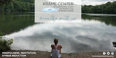 Free Weekly Meditation--Evening Sessions at the Krame Center at Ramapo College