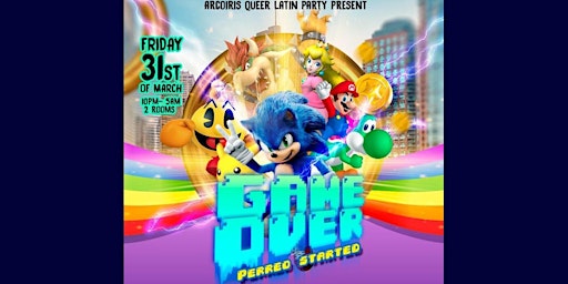 Arcoíris Queer Latin Party: Game Over… Perreo Started!