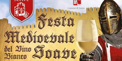 FESTA DEL VINO BIANCO SOAVE CON CENA MEDIEVALE FESTA DEL VINO BIANCO SOAVE CON CENA MEDIEVALE